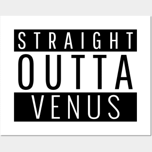 Straight Outta Venus Posters and Art